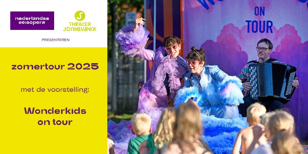 31 juli 2025: Nationale Reisopera & Theater Sonnevanck